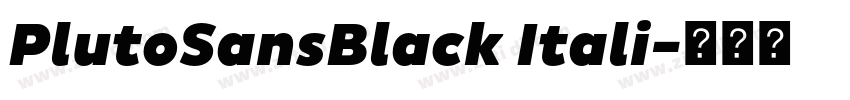 PlutoSansBlack Itali字体转换